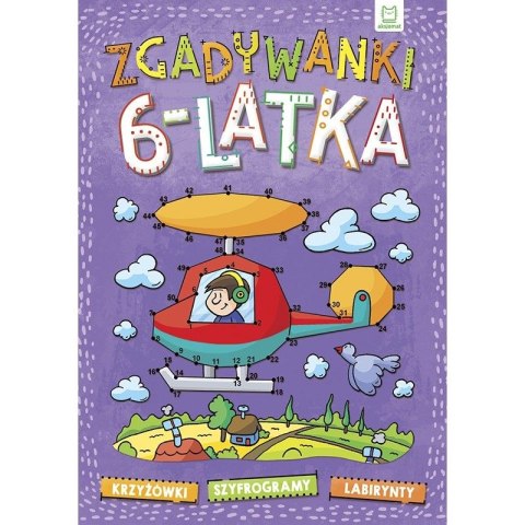 Książka dla dzieci ZGADYWANKI 6-LATKA. KRZYŻÓWKI, SZYFROGRAMY, LABIRYNTY